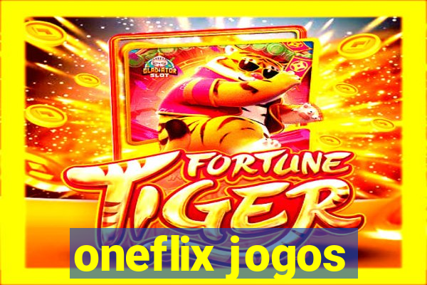 oneflix jogos